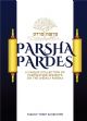 103527 Parsha Pardes: A Unique Collection Of Fascinating Insights On The Weekly Parsha